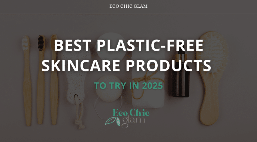 Best Plastic-Free Skincare Products to Try in 2025
