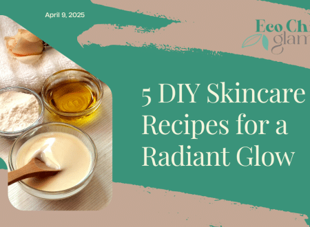 Ditch the Chemicals: 5 DIY Skincare Recipes for a Radiant Glow