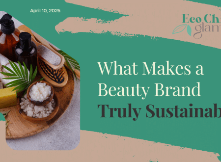 What Makes a Beauty Brand Truly Sustainable?