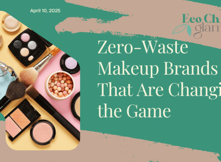 Zero-Waste Makeup Brands That Are Changing the Game