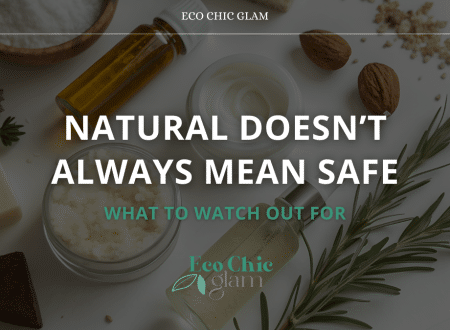 Natural Doesn’t Always Mean Safe—What to Watch Out For