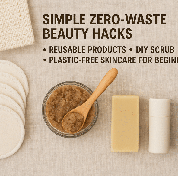 10 Genius Zero-Waste Beauty Hacks That’ll Transform Your Routine & Save the Planet 