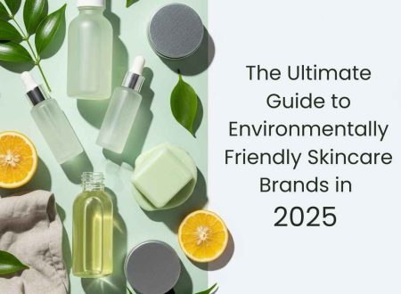 The Ultimate Guide to Environmentally Friendly Skincare Brands in 2025